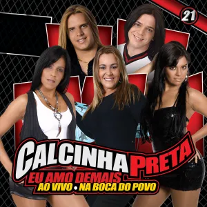Pochette de Vol. 21 Eu Amo Demais - Ao Vivo Na Boca Do Povo de Calcinha Preta