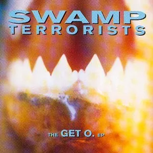 Pochette de The Get O. EP de Swamp Terrorists