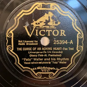 Pochette de The Curse of an Aching Heart / I Just Made Up With That Old Girl of Mine de Fats Waller and His Rhythm