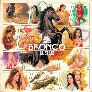 Pochette de Bronco: la Serie de Bronco