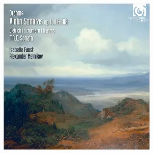 Pochette Brahms: Violin Sonatas. op. 100 & 108 / Dietrich, Schumann, Brahms: F.A.E. Sonata