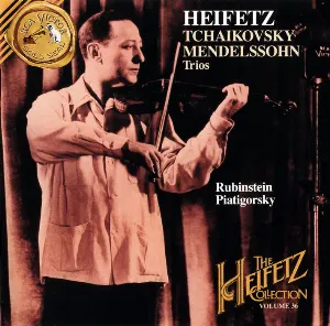 Pochette de The Heifetz Collection Volume.36 - Tchaikovsky / Mendelssohn Trios de Jascha Heifetz