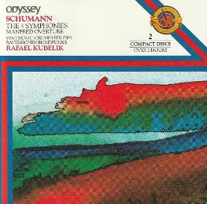 Pochette de The 4 Symphonies / Manfred Overture de Robert Schumann - Symphonieorchester des Bayerischen Rundfunks - Rafael Kubelík