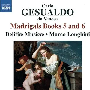 Pochette de Madrigals, Books 5 and 6 de Marco Longhini - Carlo Gesualdo - Delitiæ Musicæ