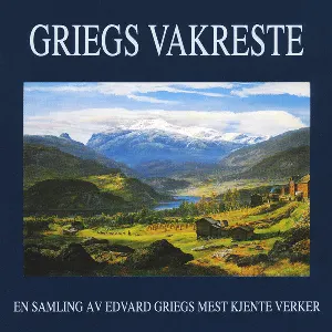 Pochette Griegs vakreste (En samling av Edvard Griegs mest kjente verker)