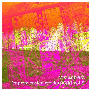 Pochette de Improvisation Works 2022 vol.2 de Viviankrist