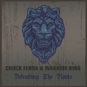 Pochette Chuck Fenda & Warrior King Defending The Roots