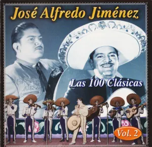 Pochette de Las 100 clásicas, Vol. 2 de José Alfredo Jiménez