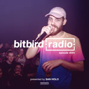 Pochette de San Holo Presents: bitbird Radio #044 de San Holo