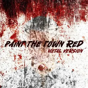Pochette de Paint the Town Red (Metal Version) de Leo Moracchioli