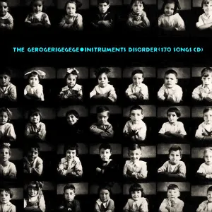 Pochette de Instruments Disorder (170 Songs CD) de The Gerogerigegege