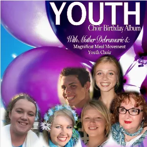 Pochette de Youth Choir Birthday Album de Magnificat Meal Movement Choir