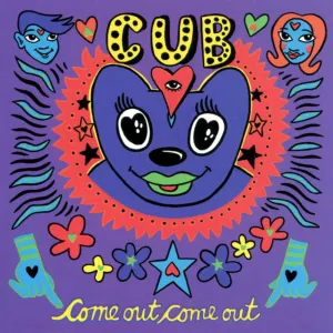 Pochette de Come Out Come Out de cub
