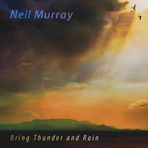 Pochette de Bring Thunder and Rain de Neil Murray