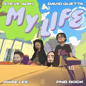 Pochette de My Life de David Guetta - Swae Lee - Steve Aoki - PnB Rock