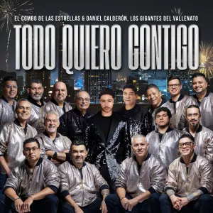 Pochette de Todo quiero contigo de Los Gigantes del Vallenato - Daniel Calderón