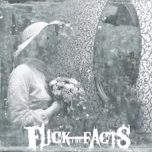 Pochette de Pleine Noirceur de Fuck the Facts