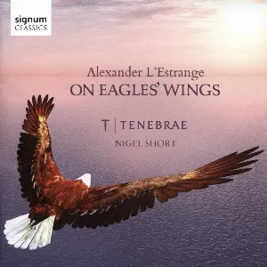 Pochette de On Eagles' Wings de Nigel Short - Tenebrae