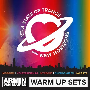 Pochette de A State of Trance 650 (Armin van Buuren – Warm Up Sets) [Moscow, Yekaterinburg, Utrecht, Buenos Aires & Jakarta] de Armin van Buuren