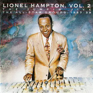 Pochette de Volume 2: The Jumpin’ Jive - The All-Stars Groups - 1937 -1939 de Lionel Hampton