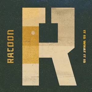 Pochette de It Is What It Is de Racoon