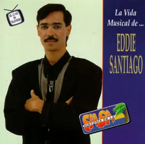 Pochette de La vida musical de Eddie Santiago de Eddie Santiago