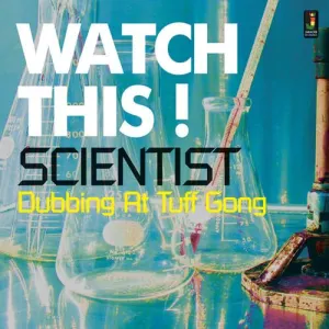 Pochette de Watch This! Dubbing at Tuff Gong de Scientist