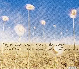 Pochette de L'aile du songe de Jukka‐Pekka Saraste - Radion sinfoniaorkesteri - Kaija Saariaho