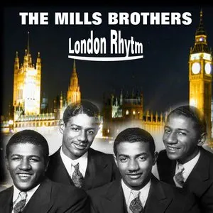 Pochette de London Rhythm de The Mills Brothers