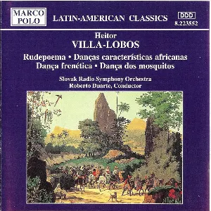 Pochette de Rudepoema / Danças características africanas / Dança frenética / Dança dos mosquitos de Heitor Villa‐Lobos - Symfonický orchester Slovenského rozhlasu