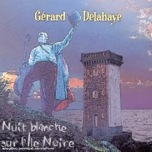 Pochette de Nuit blanche sur l’Île Noire de Gérard Delahaye