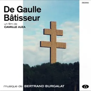 Pochette de De Gaulle bâtisseur de Bertrand Burgalat