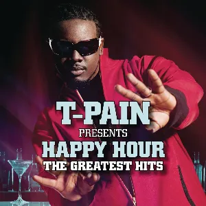Pochette T-Pain Presents Happy Hour: The Greatest Hits