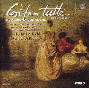 Pochette de Così fan tutte (Extraits / Highlights) de Concerto Köln - René Jacobs - Bernarda Fink - Werner Güra - Wolfgang Amadeus Mozart - Véronique Gens