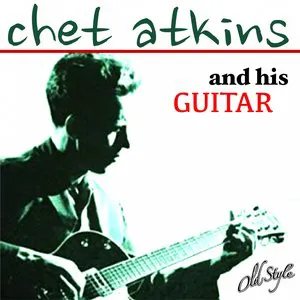 Pochette Chet Atkins and His Guitar