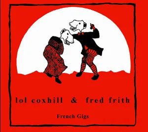 Pochette de French Gigs de Fred Frith - Lol Coxhill