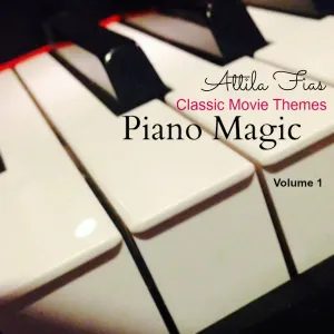 Pochette de Piano Magic Classic Movie Themes de Attila Fias