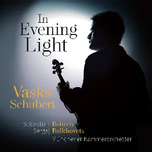 Pochette de In Evening Light de Münchener Kammerorchester - Sebastian Bohren - Franz Schubert