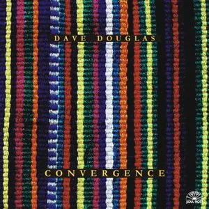 Pochette de Convergence de Dave Douglas