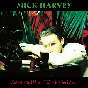Pochette de Intoxicated Man / Pink Elephants de Mick Harvey