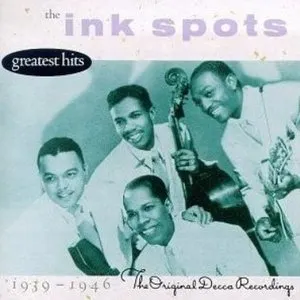 Pochette de Greatest Hits 1939-1946: The Original Decca Recordings de The Ink Spots