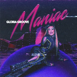 Pochette de Maniac de Gloria Groove