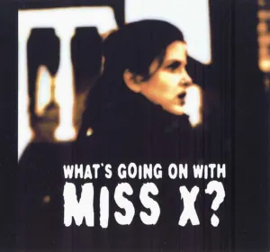 Pochette What's Going on With Miss X?