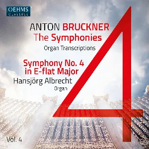 Pochette The Symphonies Organ Transcriptions, Vol. 4: Symphony no. 4 in E-flat major