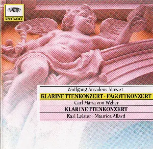 Pochette Wolfgang Amadeus Mozart: Klarinettenkonzert / Fagottkonzert / Carl Maria von Weber: Klarinettenkonzert
