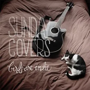 Pochette de Sunday Covers de Birds Are Indie
