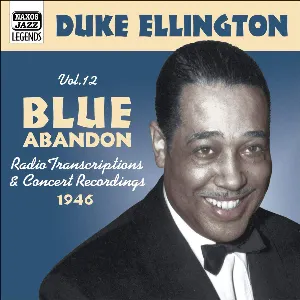 Pochette Duke Ellington, Volume 12: Blue Abandon, Radio Transcriptions & Concert Recordings 1946