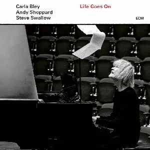Pochette de Life Goes On de Carla Bley - Steve Swallow