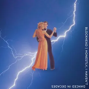 Pochette de Honestly, I Haven't Danced In Decades de Blockhead