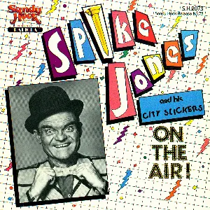 Pochette de On the Air! de Spike Jones and His City Slickers